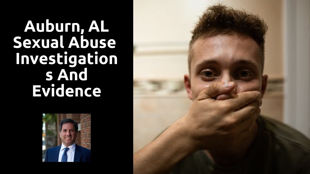 Auburn, AL sexual abuse investigations and evidence gathering