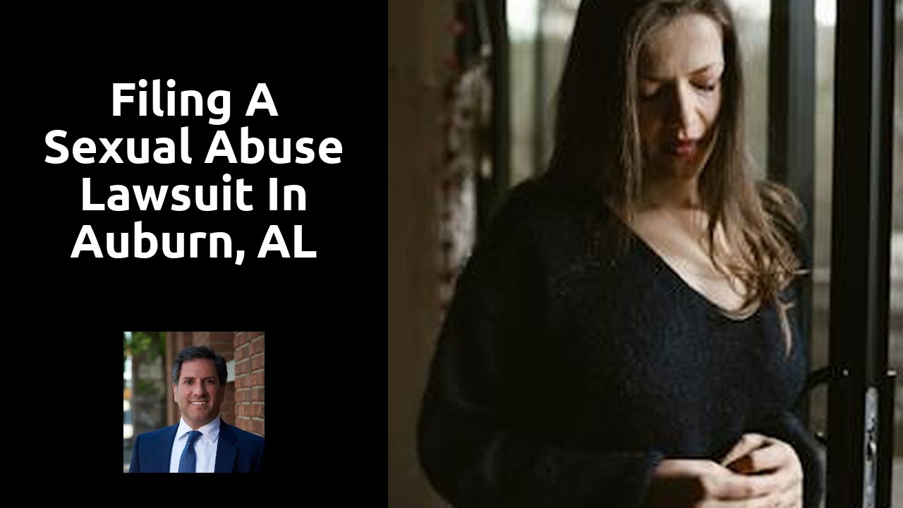 Filing a sexual abuse lawsuit in Auburn, AL