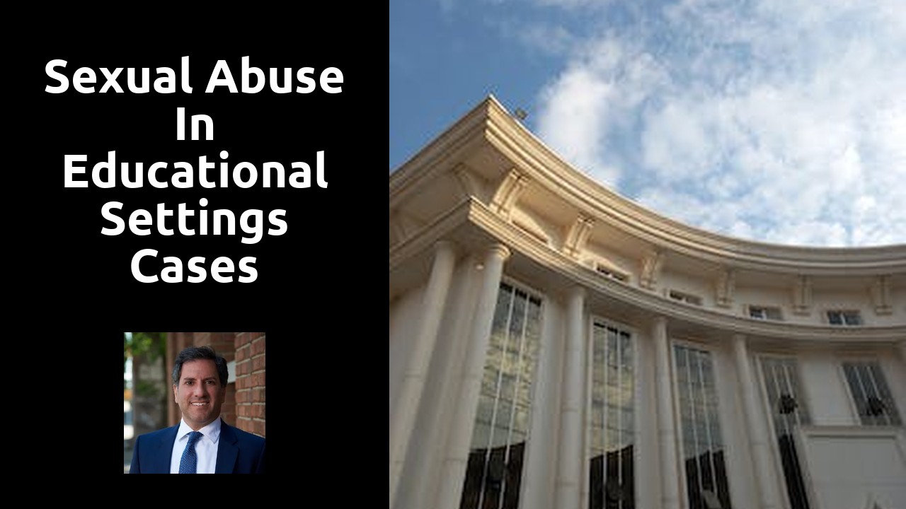 Sexual abuse in educational settings cases